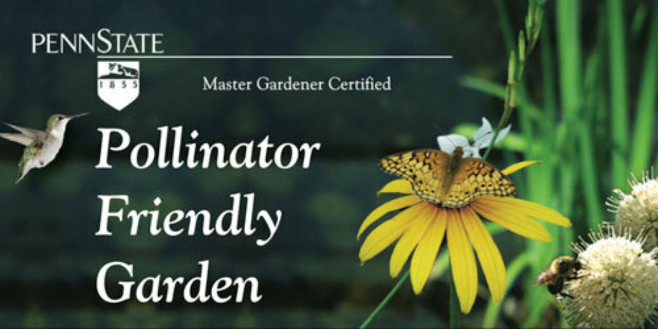 Penn State Master Gardener Certified Pollinator Habitat sign